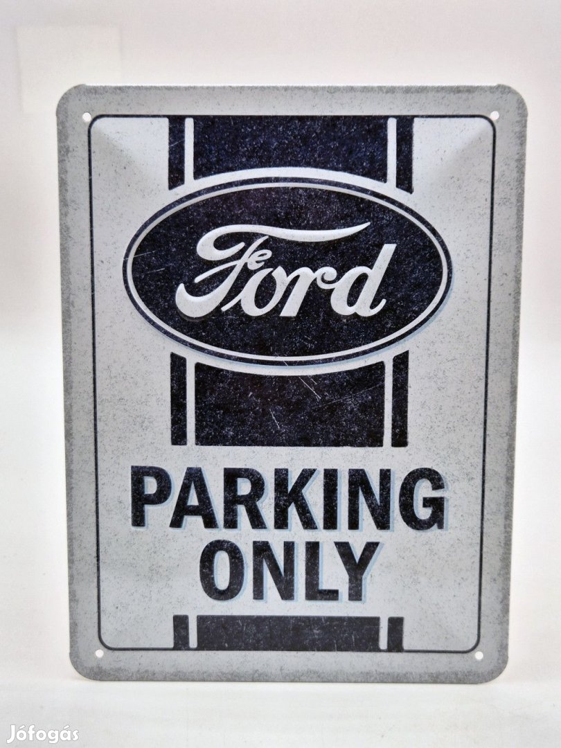 Ford Parking Only - fémplakát  fém tábla  (15x20cm)