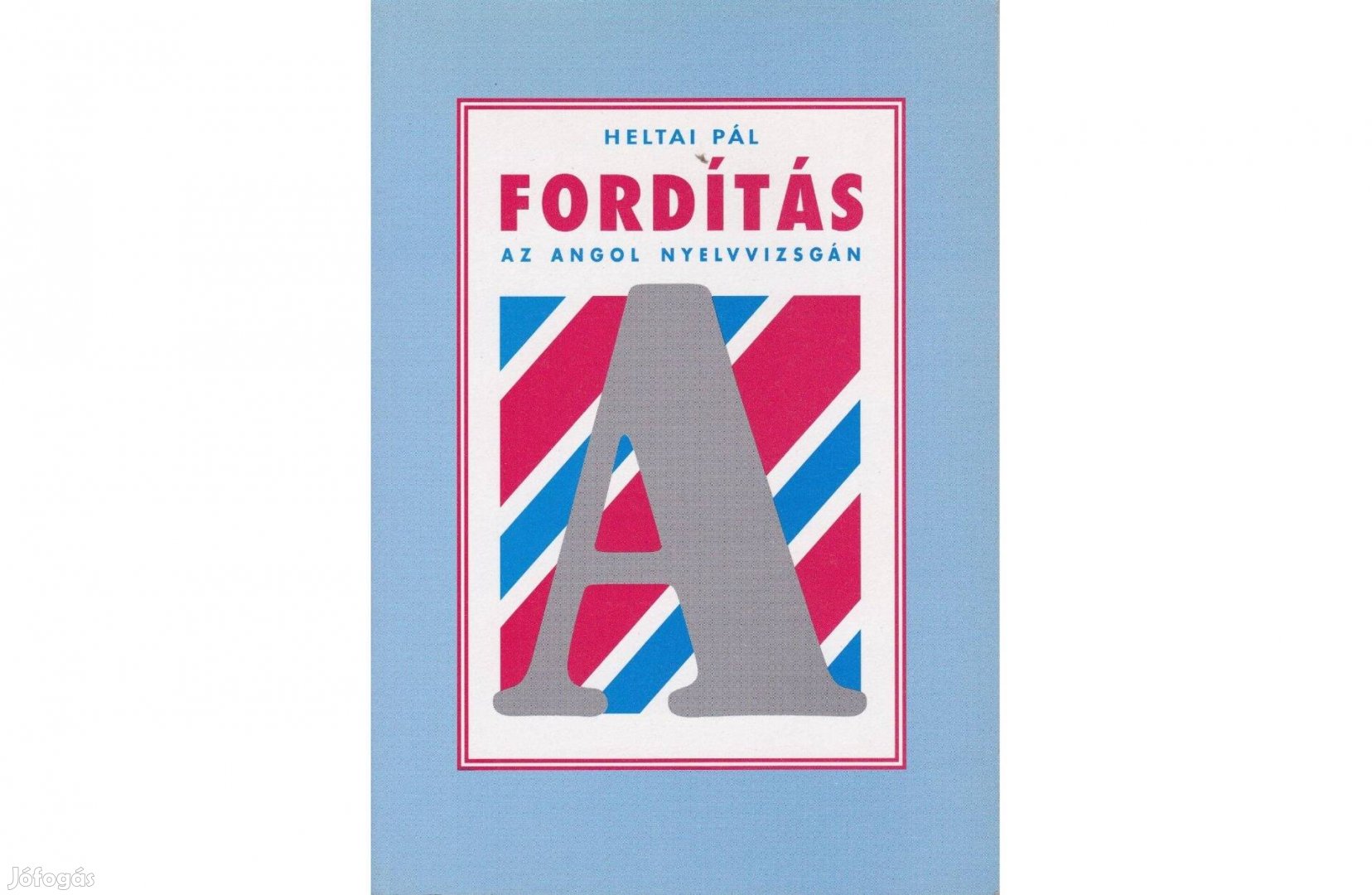 Fordítás az angol nyelvvizsgán - Heltai Pál