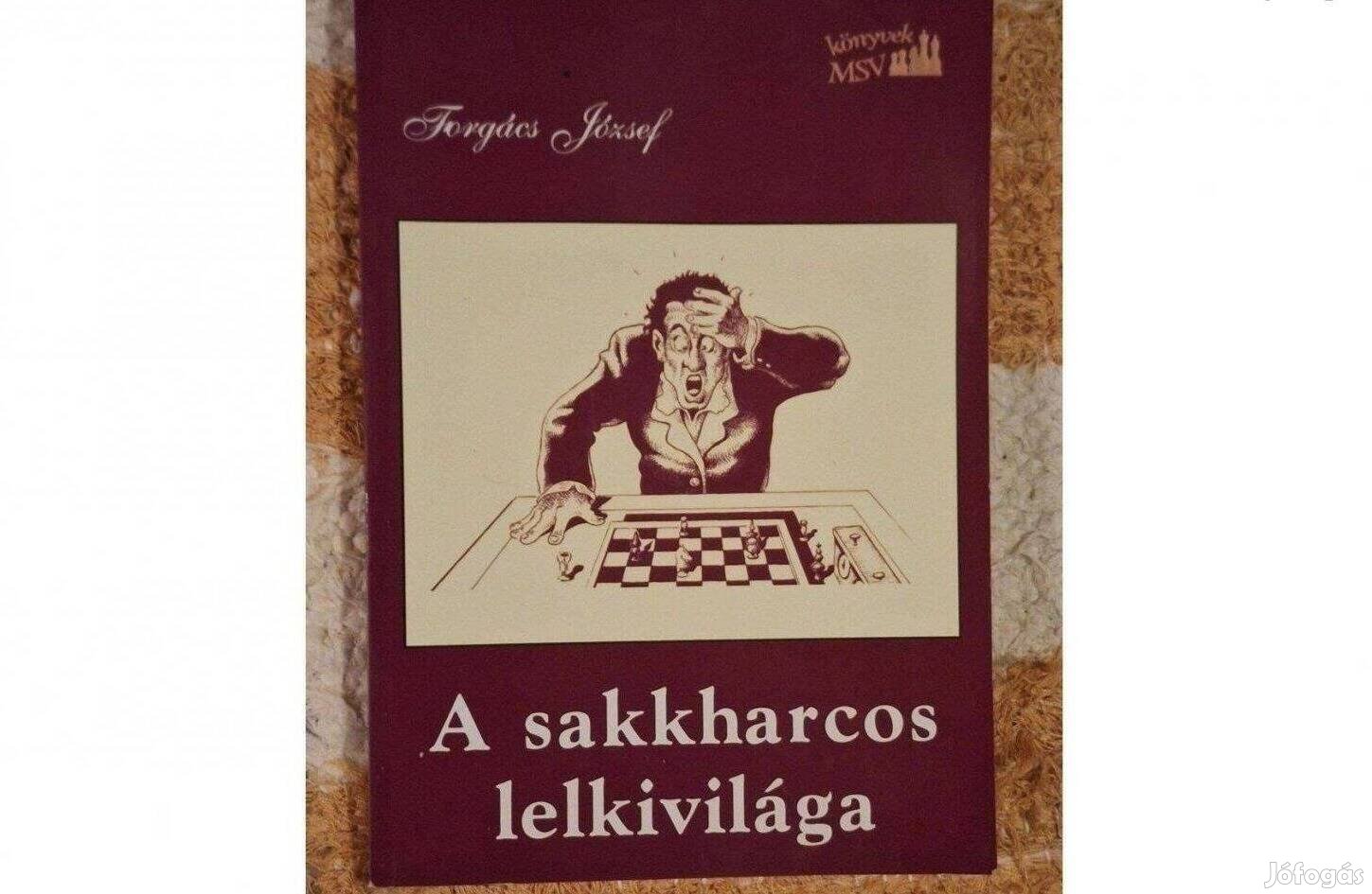 Forgács József-A sakkharcos lelkivilága dedikált példánya