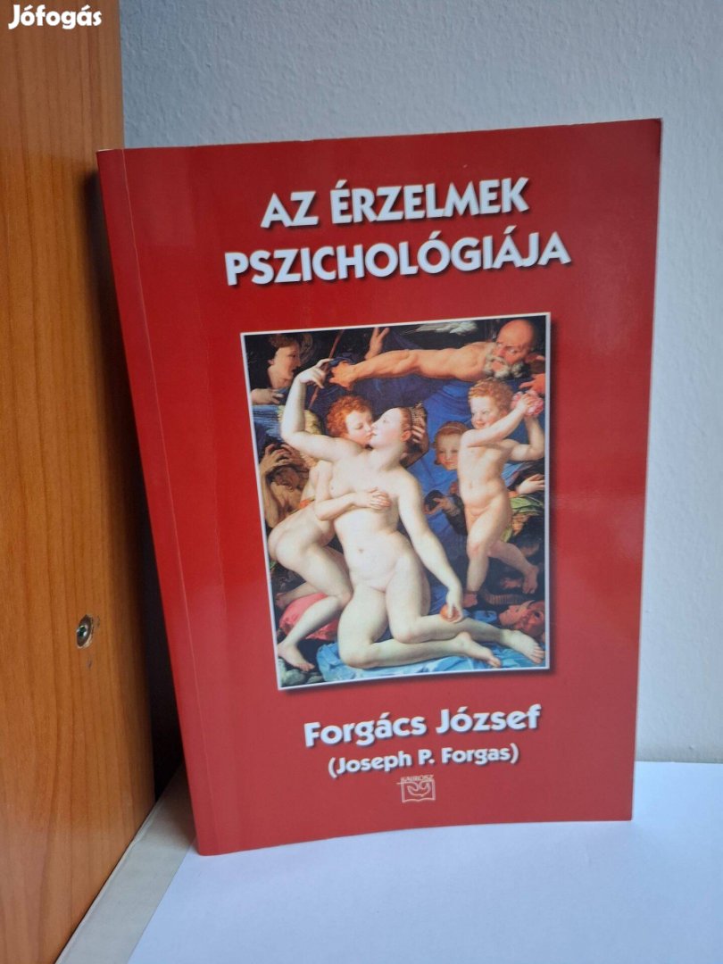 Forgács József: Az érzelmek pszichológiája