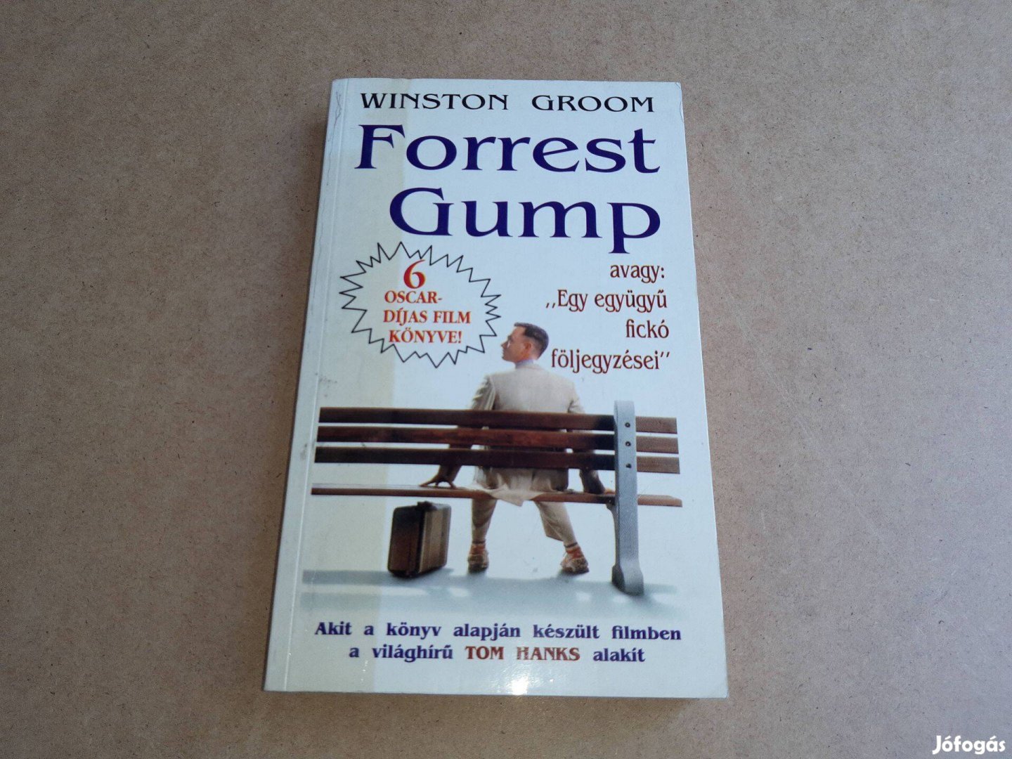 Forrest Gump - Winston Groom - avagy: Egy együgyű fickó följegyzései