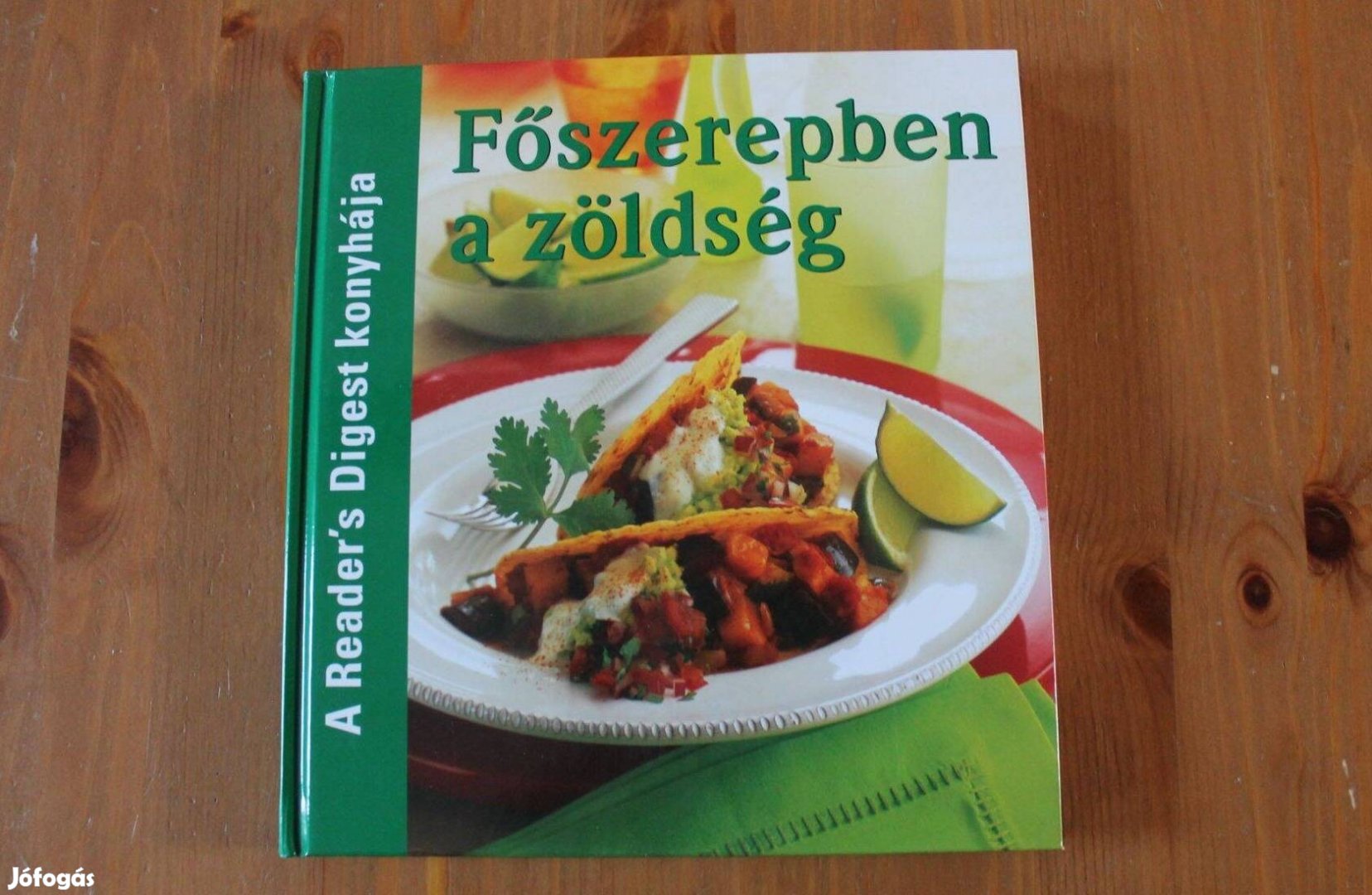 Főszerepben a zöldség ( nagyméretű szakácskönyv ) Reader's Digest