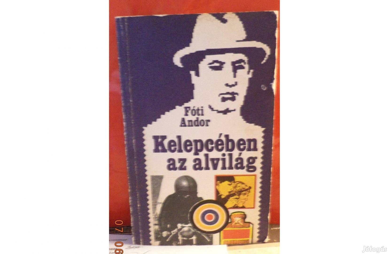 Fóti Andor: Kelepcében az alvilág