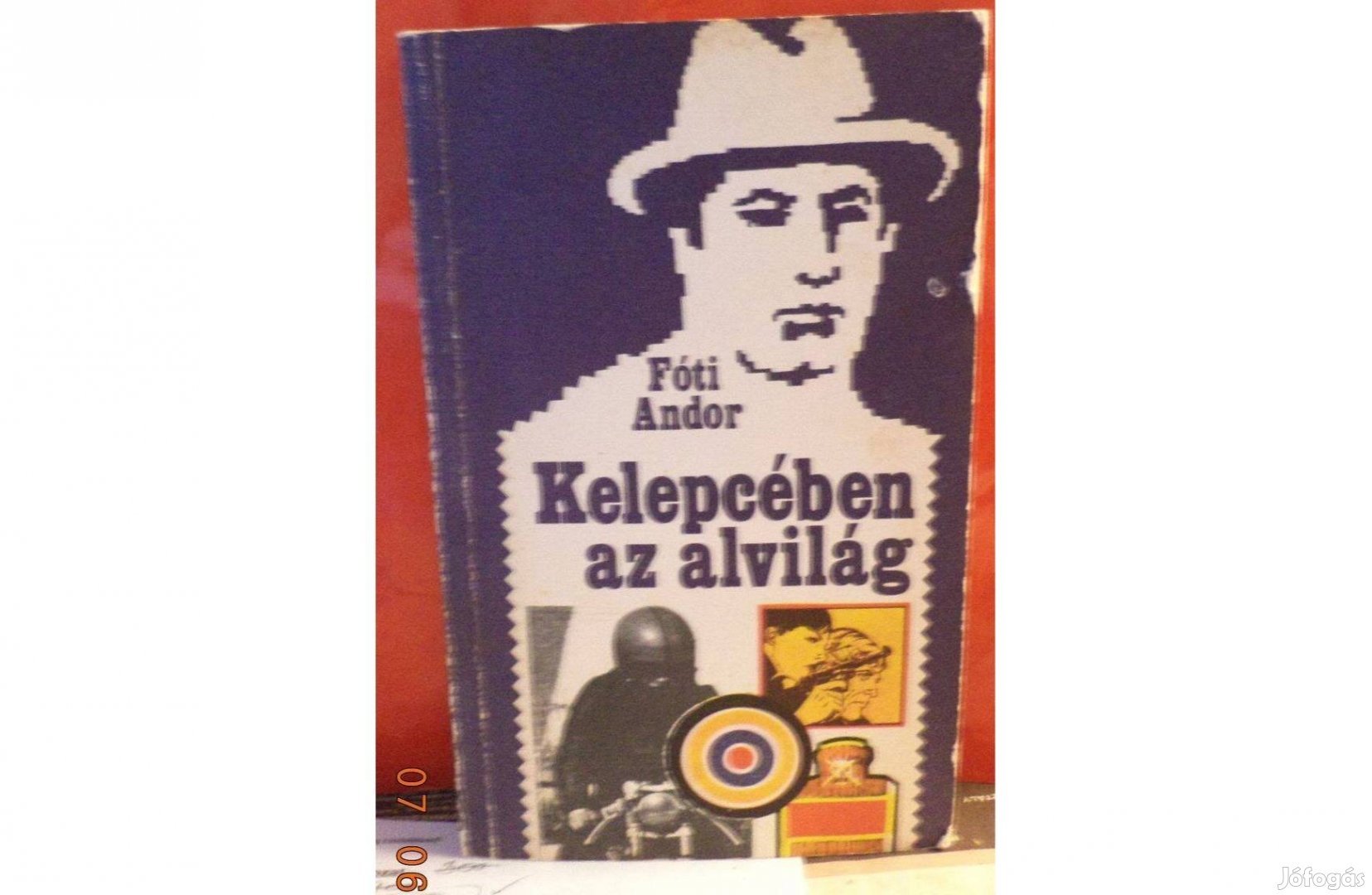 Fóti Andor: Kelepcében az alvilág