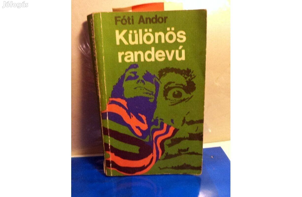 Fóti Andor: Különös randevú