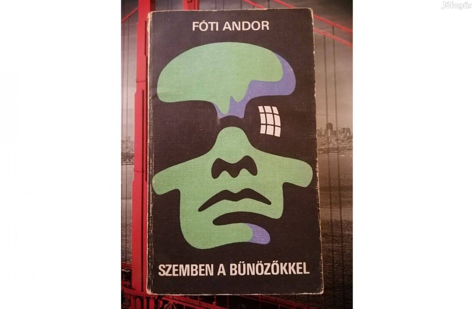 Fóti Andor: Szemben a bűnözőkkel