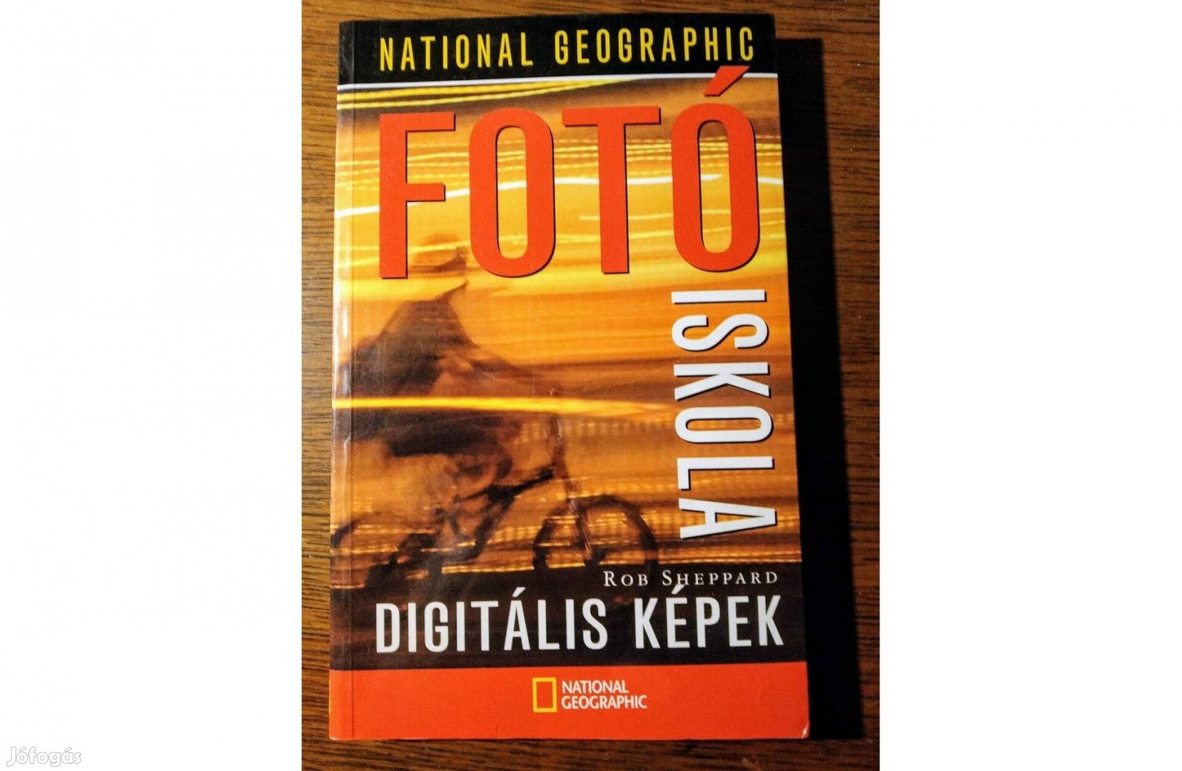 Fotóiskola Digitális Képek Új (National Geographic) Rob Sheppard