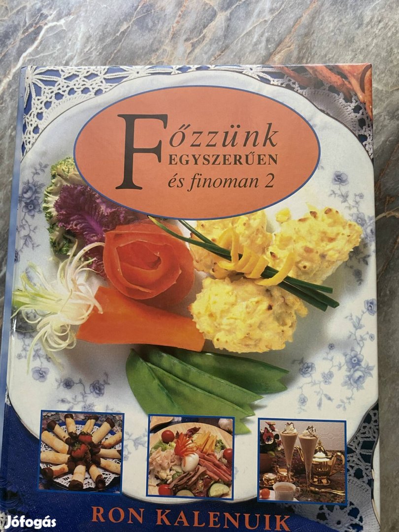 Főzünk egyszerűen és finoman 2. Szakácskönyv