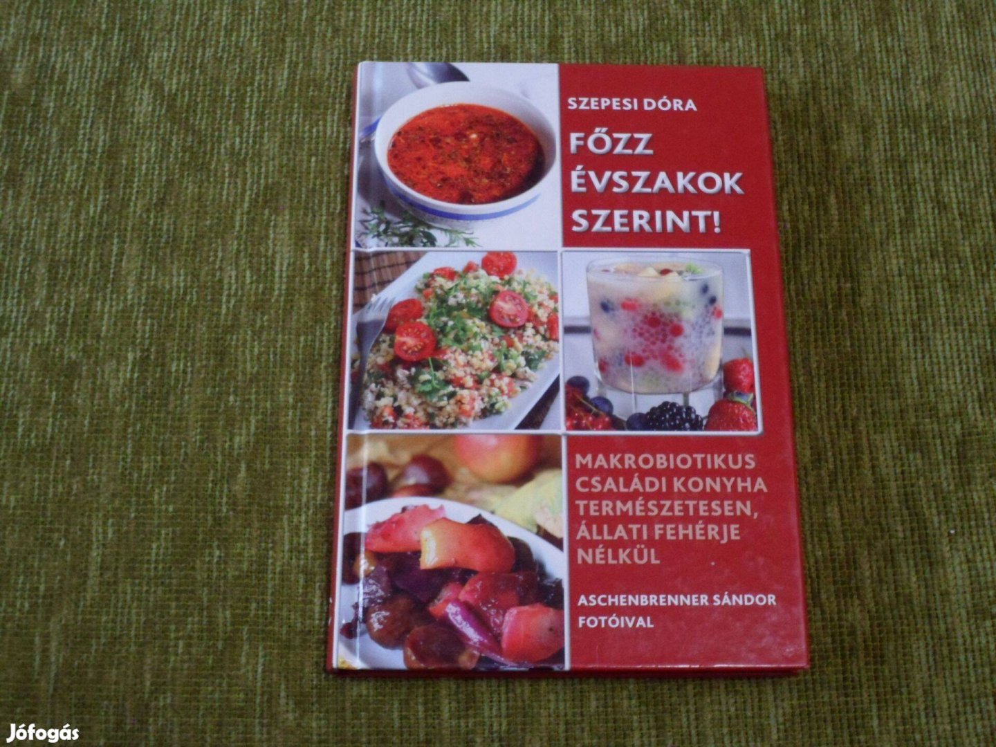 Főzz évszakok szerint! - Makrobiotikus családi konyha (vegetáriánus)