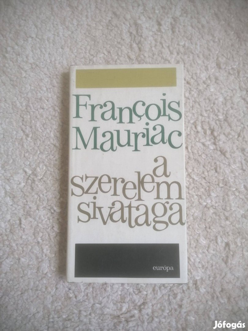 François Mauriac: A szerelem sivataga