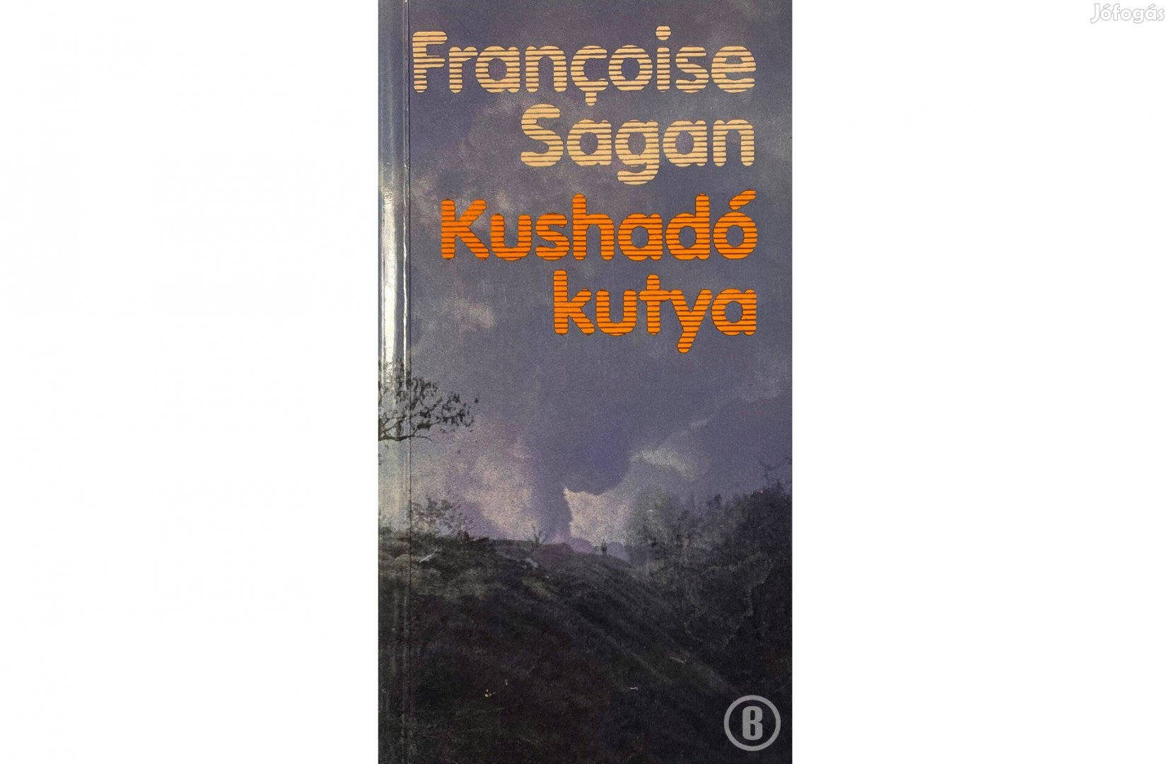 Françoise Sagan: Kushadó kutya (Csak személyesen!)