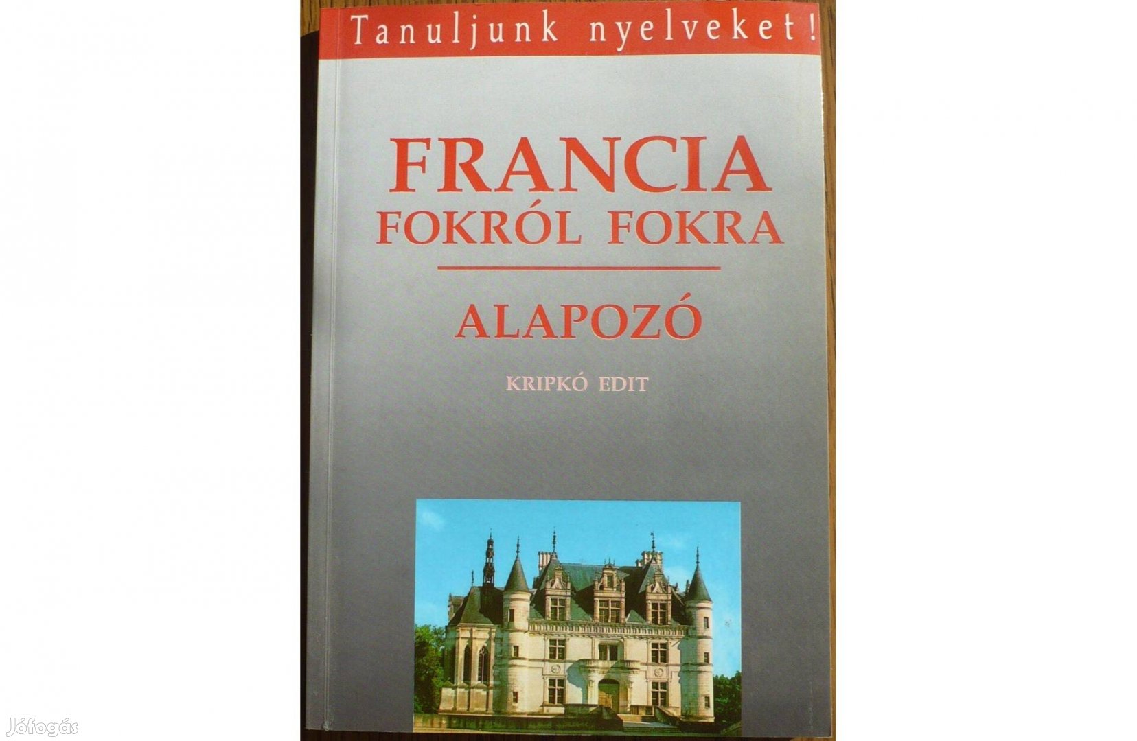 Francia fokról fokra - Alapozó