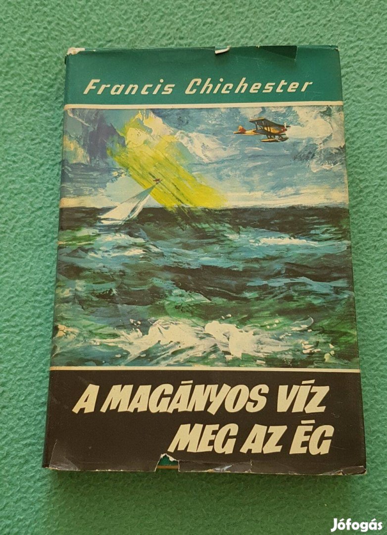 Francis Chichester - A magányos víz meg az ég könyv