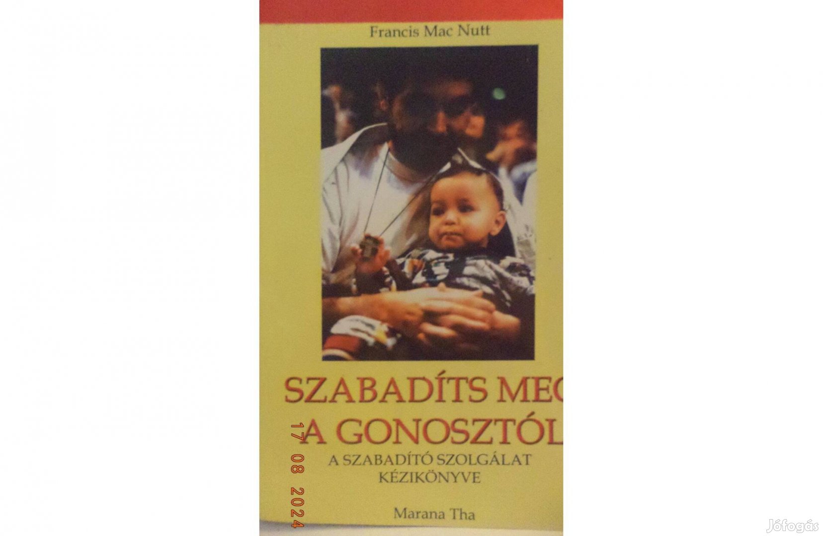 Francis Mac Nutt: Szabadíts meg a gonosztól