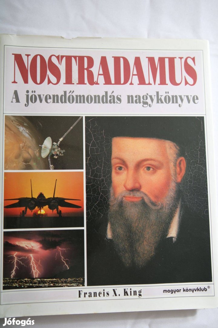 Francis X. King Nostradamus a jövendőmondás nagykönyve / könyv Magyar