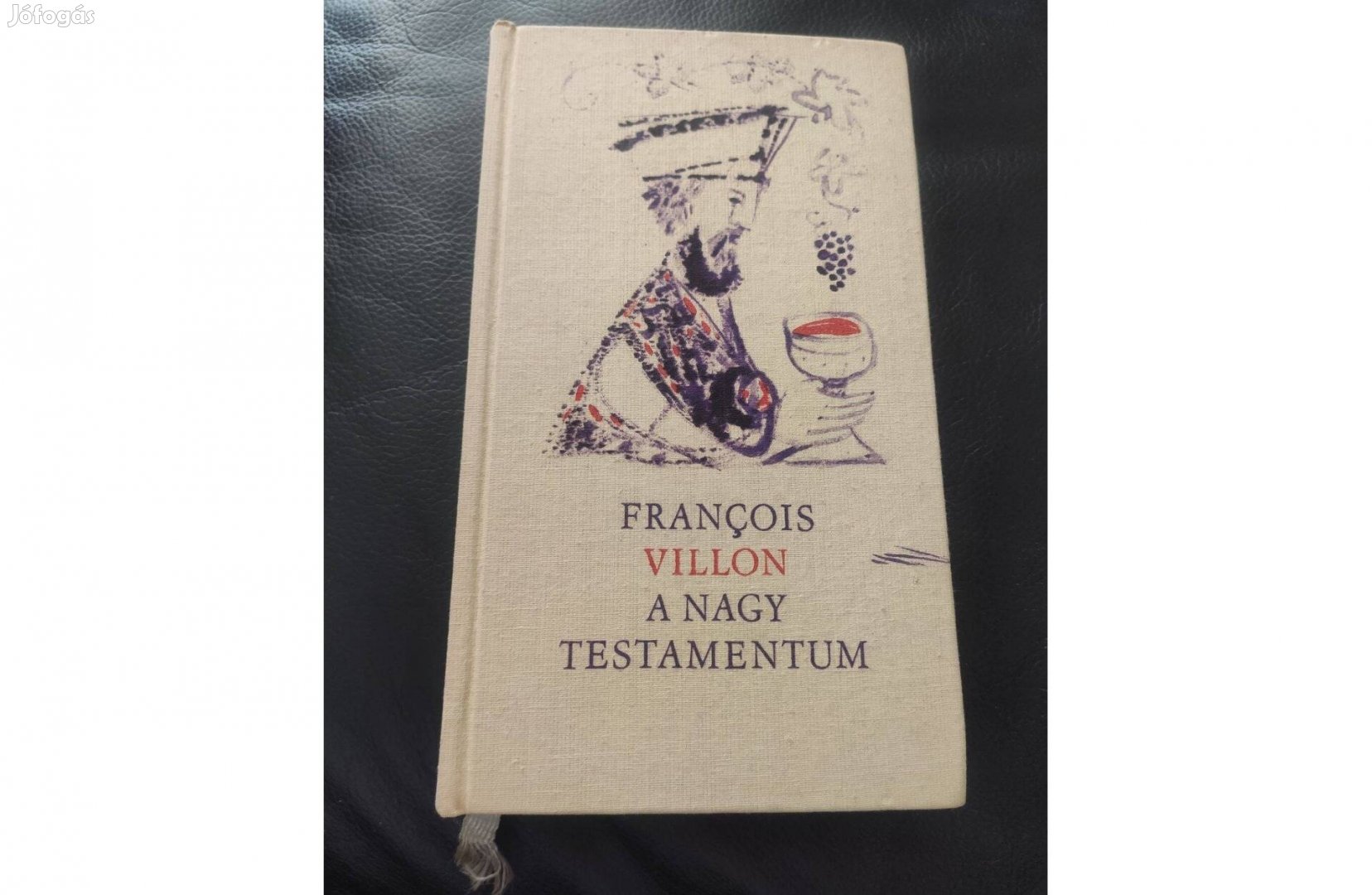 Francois Villon: A nagy Testamentum - magyar-francia nyelven