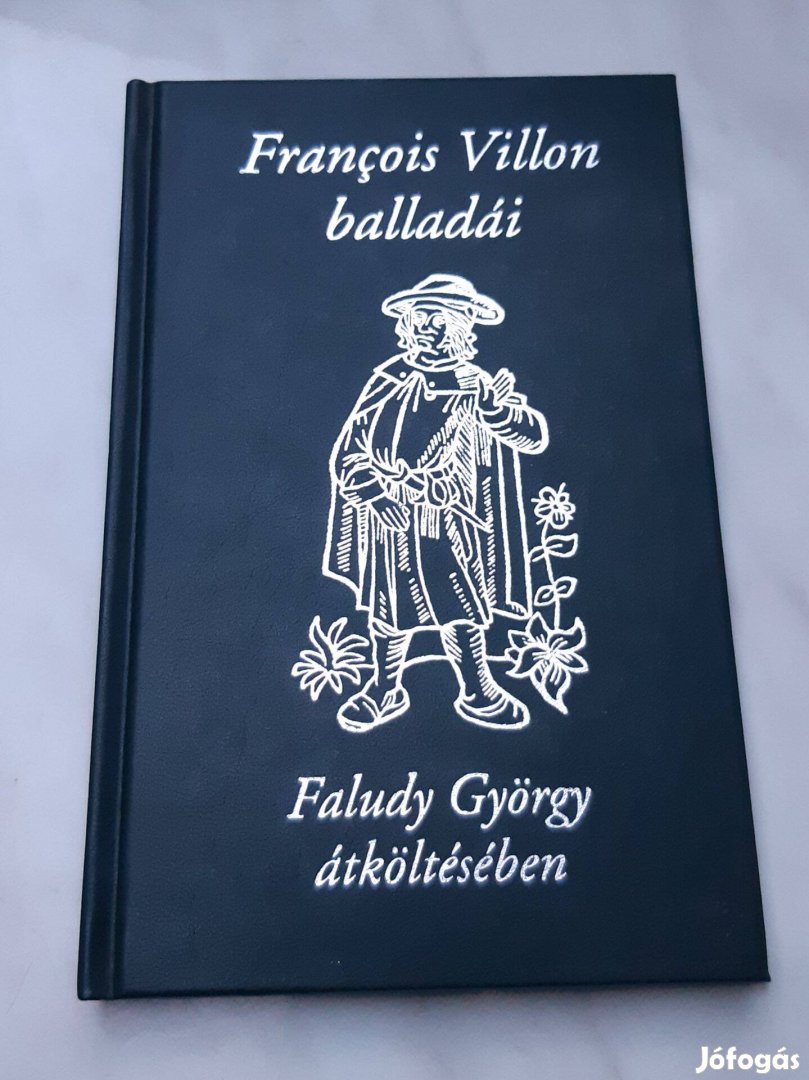 Francois Villon balladái - Faludy György átköltésében - verseskötet