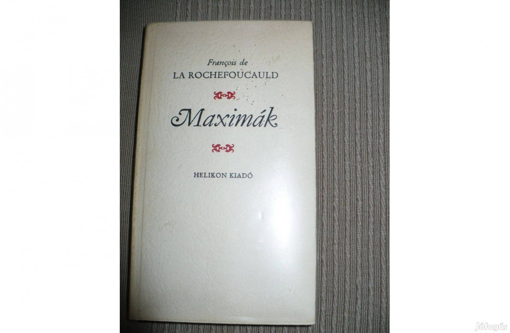 Francois de La Rochefoucauld: Maximák