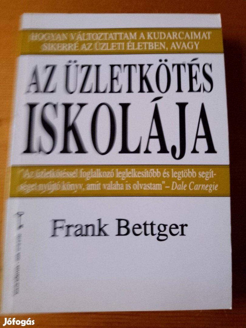 Frank Bettger Az üzletkötés iskolája / könyv