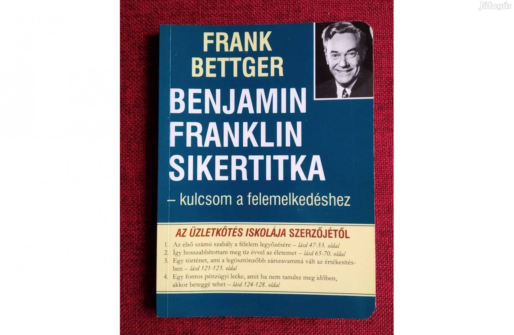 Frank Bettger Benjamin Franklin sikertitka újszerű