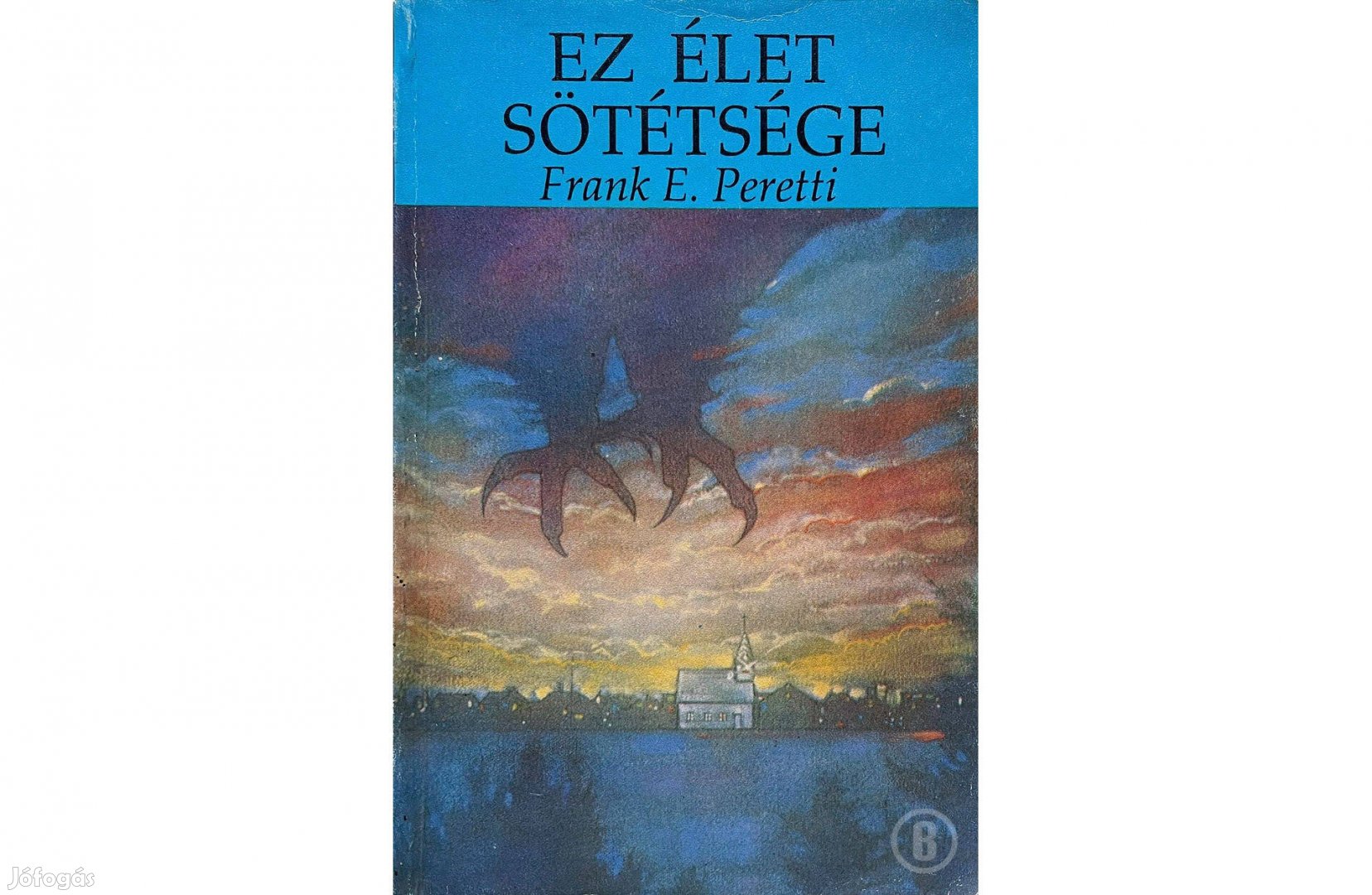 Frank E. Peretti: Ez élet sötétsége - Csak személyesen!