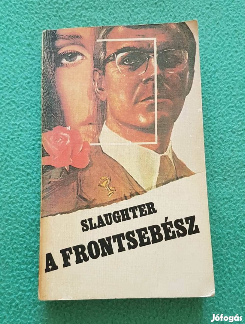 Frank G. Slaughter - A frontsebész könyv