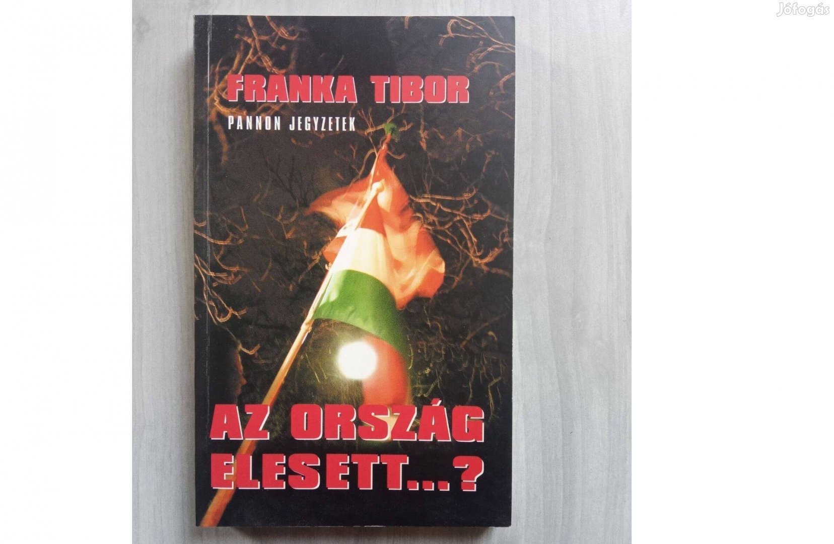 Franka Tibor Az ország elesett