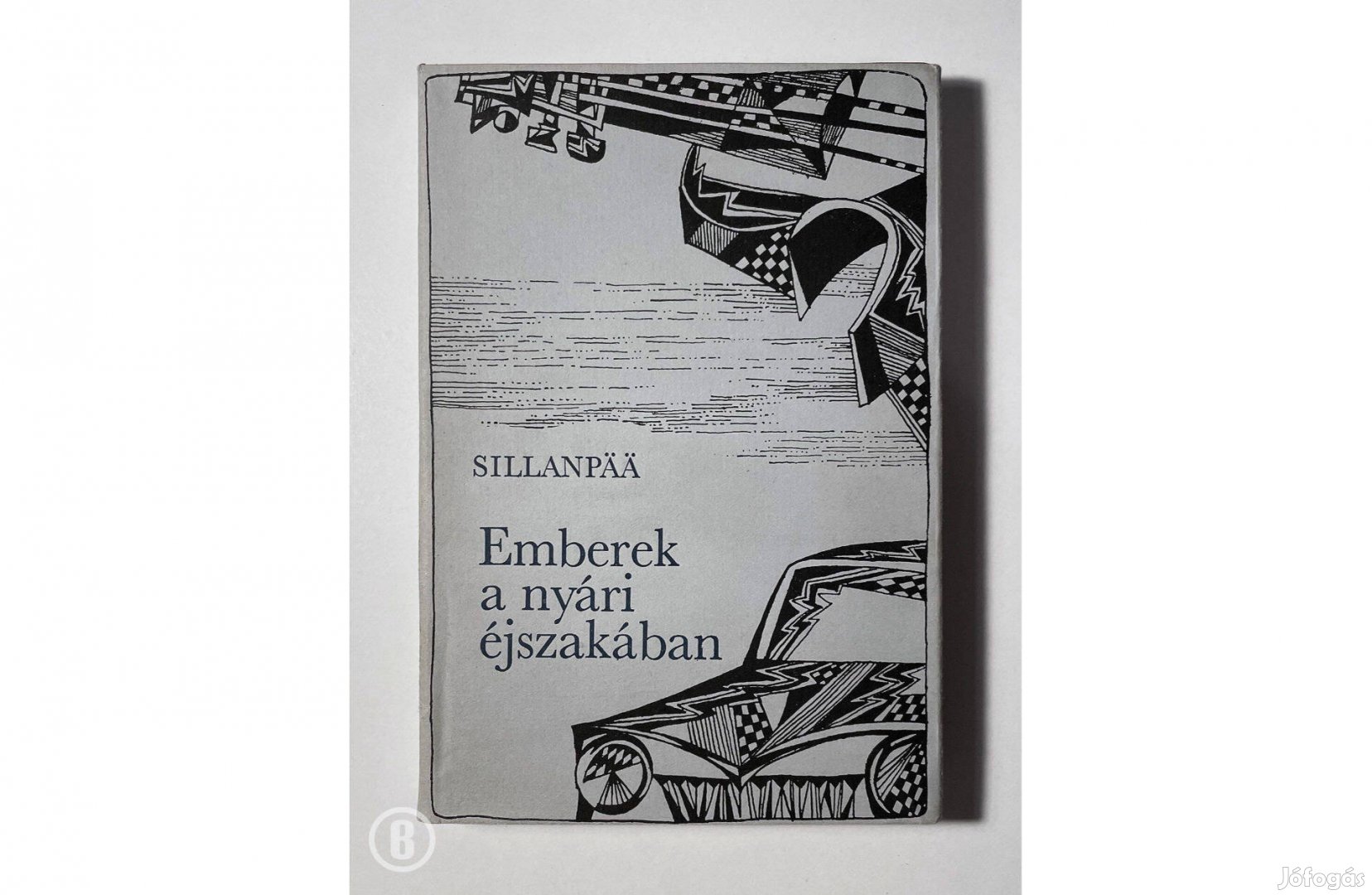 Frans Eemil Sillanpää: Emberek a nyári éjszakában (Csak személyesen!)