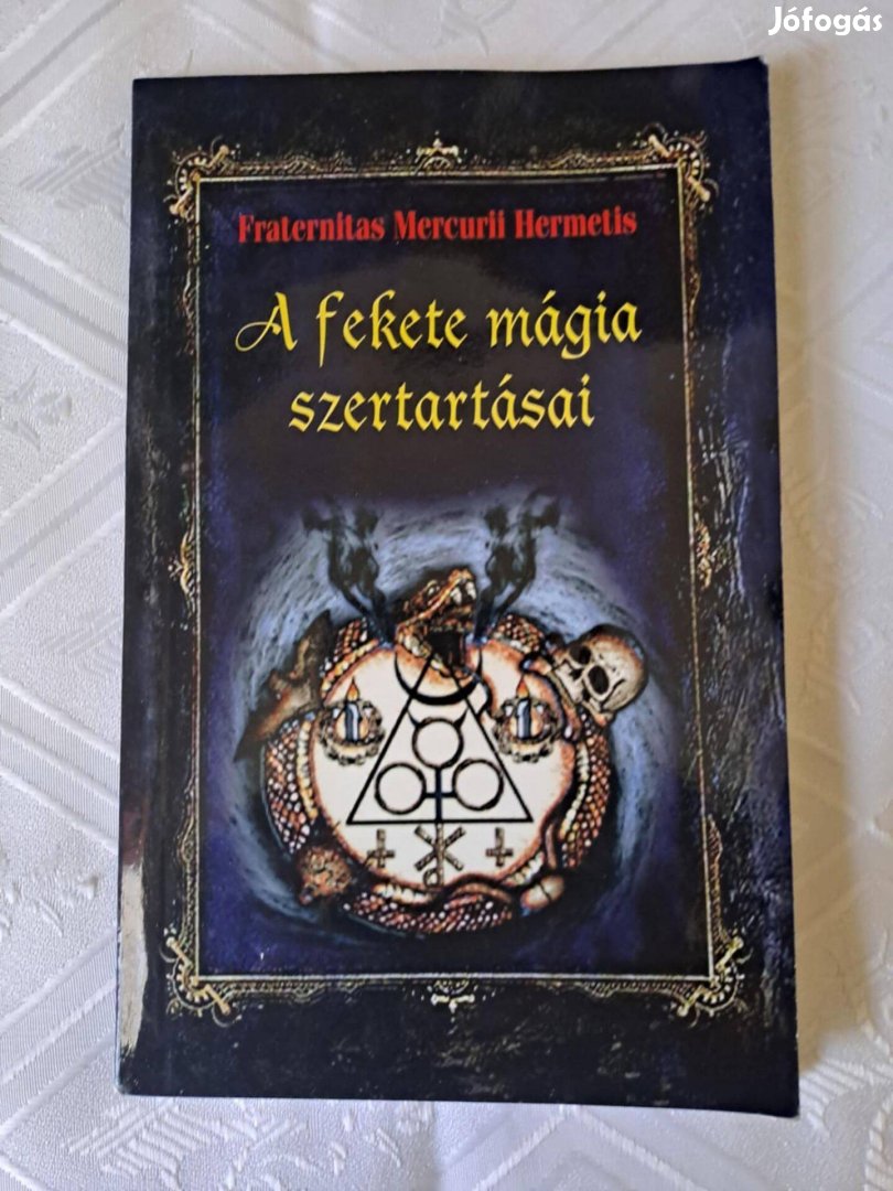 Fraternitas Mercurii Hermetis - A fekete mágia szertartásai