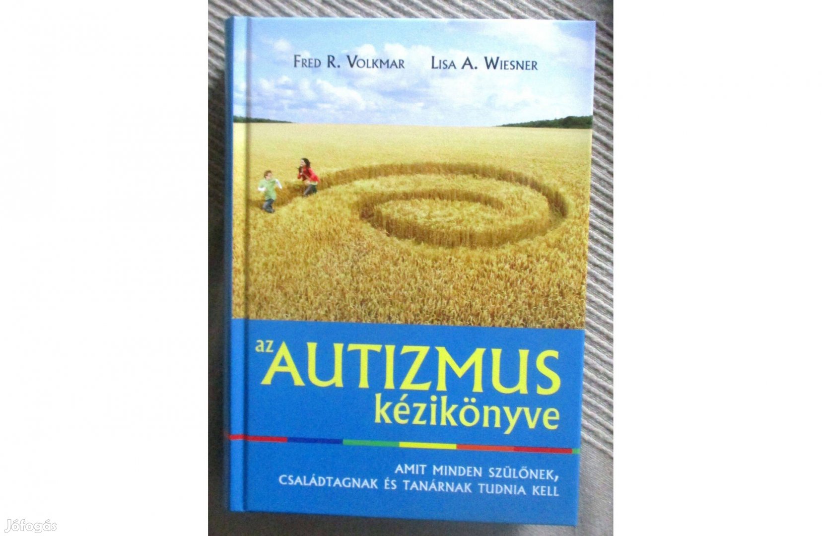 Fred R. Volkmar, Lisa A. Wiesner: Az autizmus kézikönyve