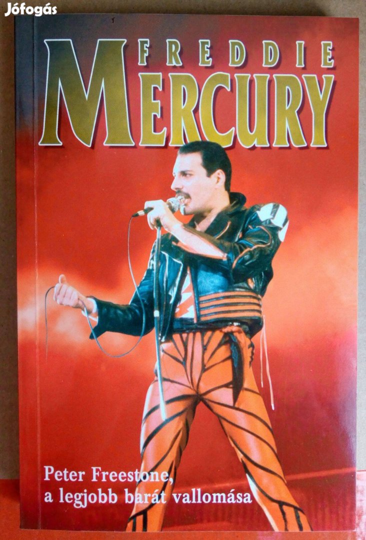 Freddie Mercury - Peter Freestone, a legjobb barát vallomása