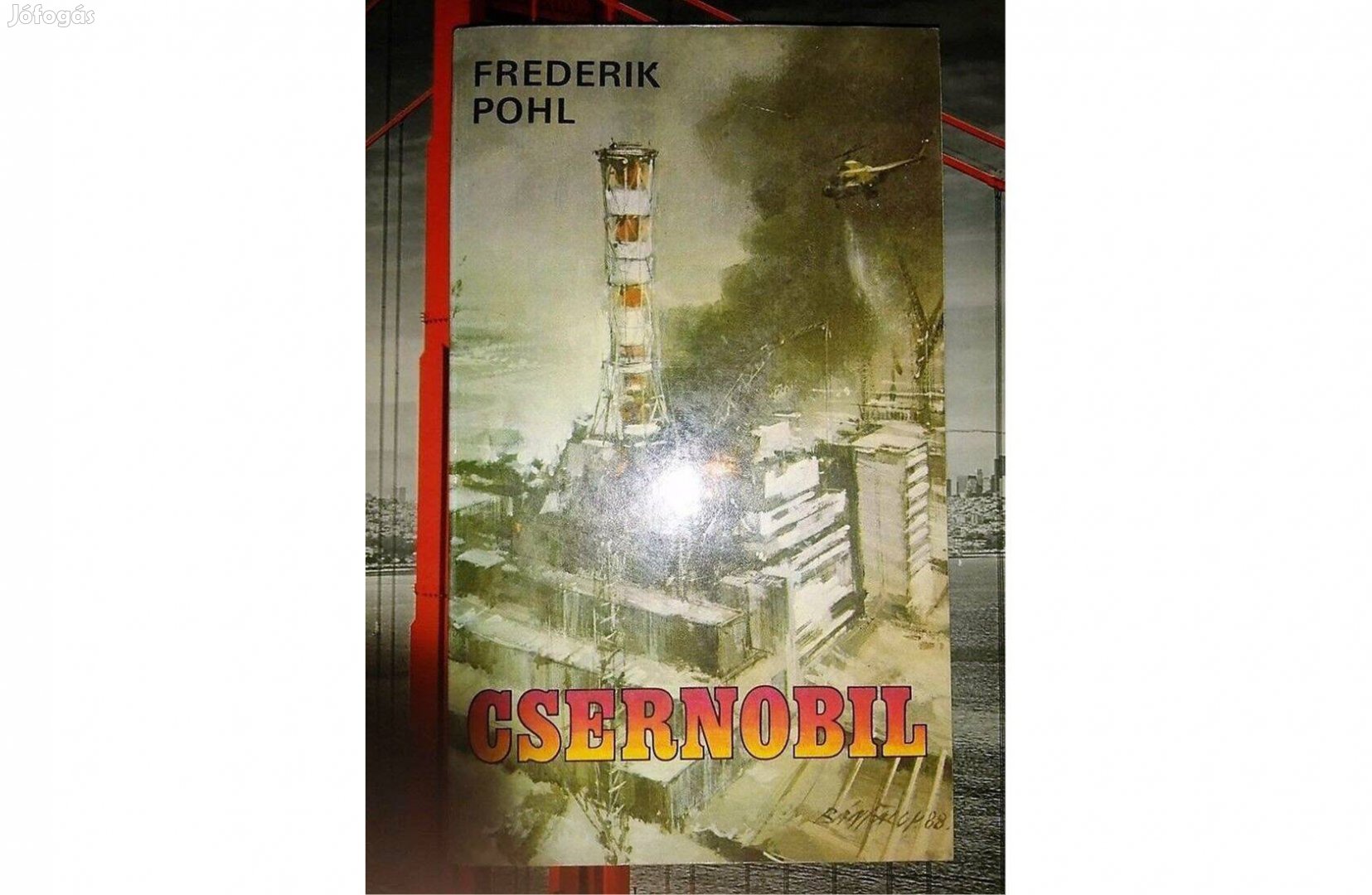 Frederik Pohl: Csernobil (dokumentumregény)