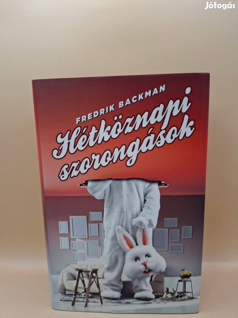 Fredrik Backman Hétköznapi szorongások