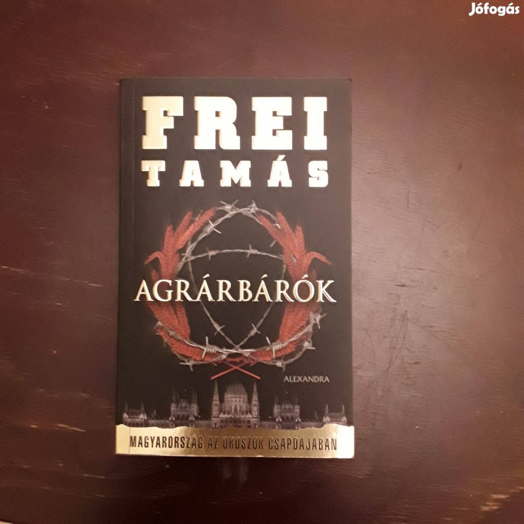 Frei Tamás: Agrárbárók