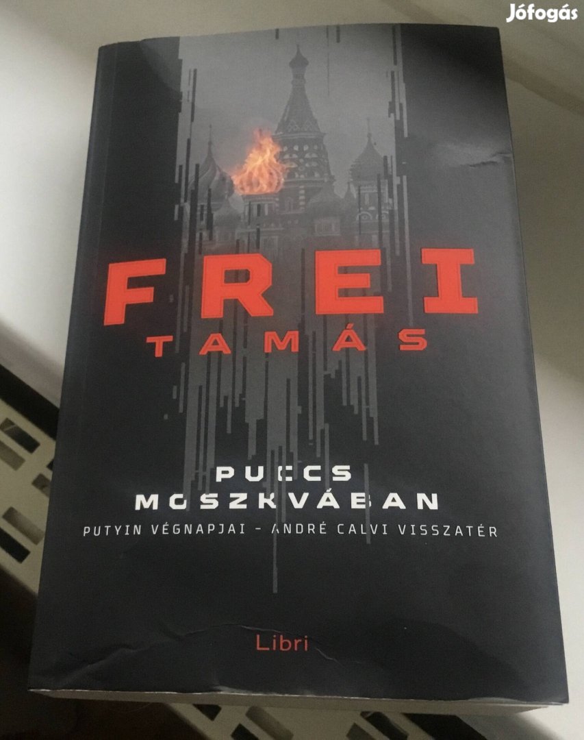 Frei Tamás: Puccs Moszkvábab