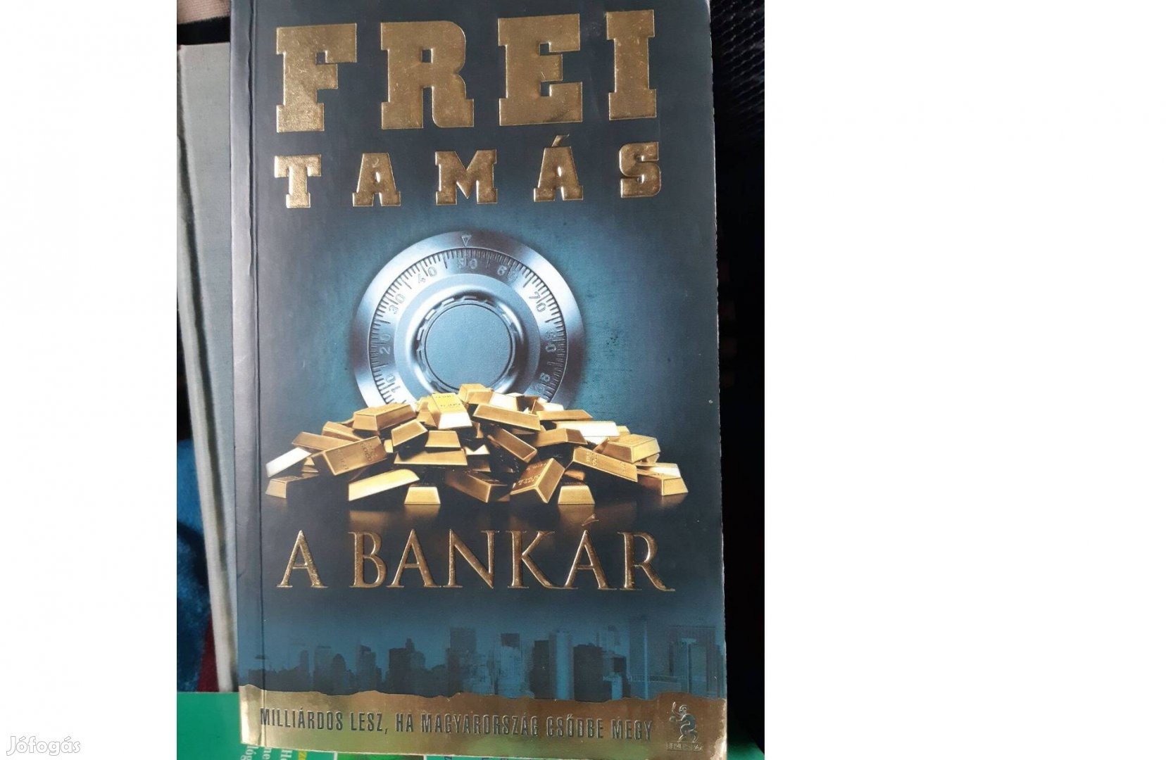 Frei Tamás - A bankár könyve eladó Új állapotban