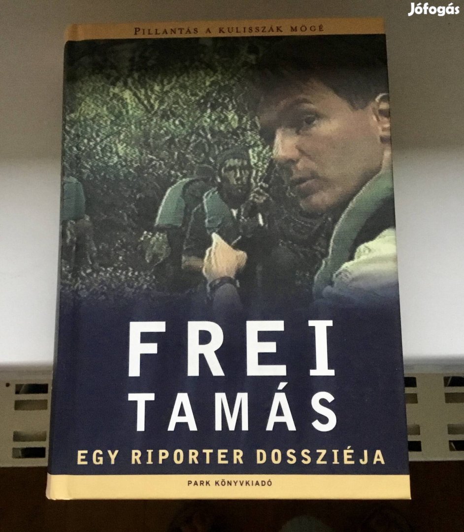 Frei Tamás:  Egy riporter dossziéja