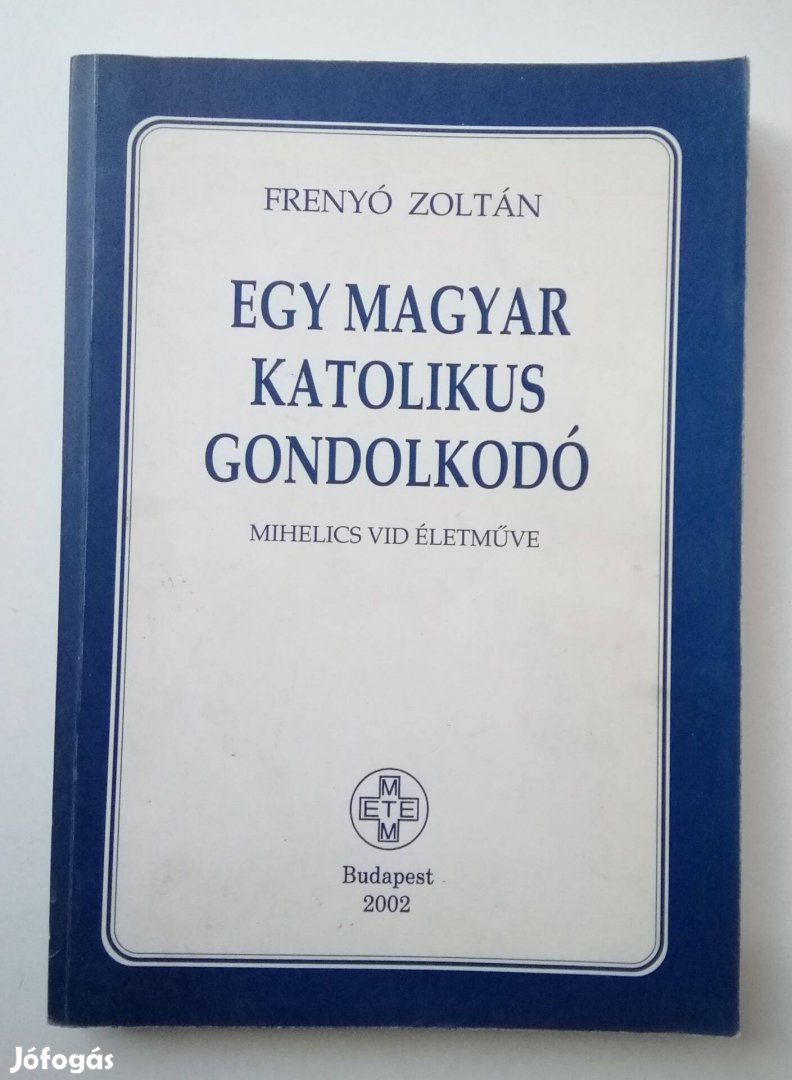 Frenyó Zoltán - Egy magyar katolikus gondolkodó / dedikált