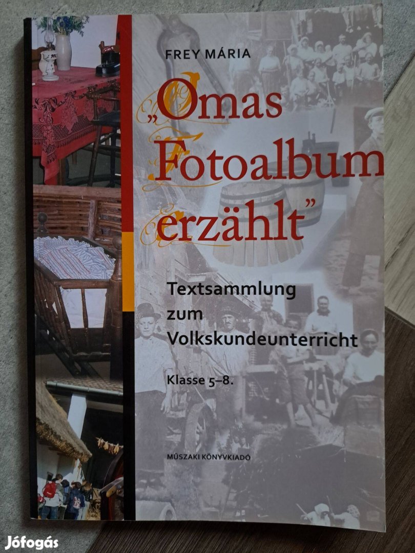 Frey Mária: Omas Fotoalbum erzählt Textsammlung 5-8