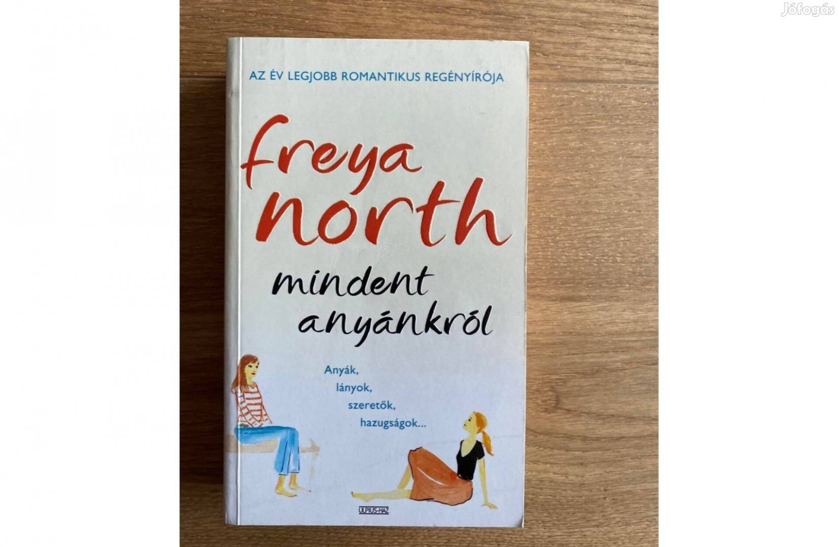 Freya North: Mindent anyánkról