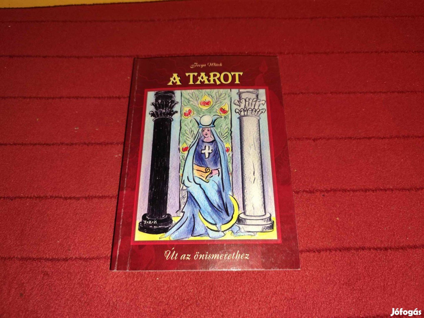 Freya Witch: A tarot - út az önismerethez