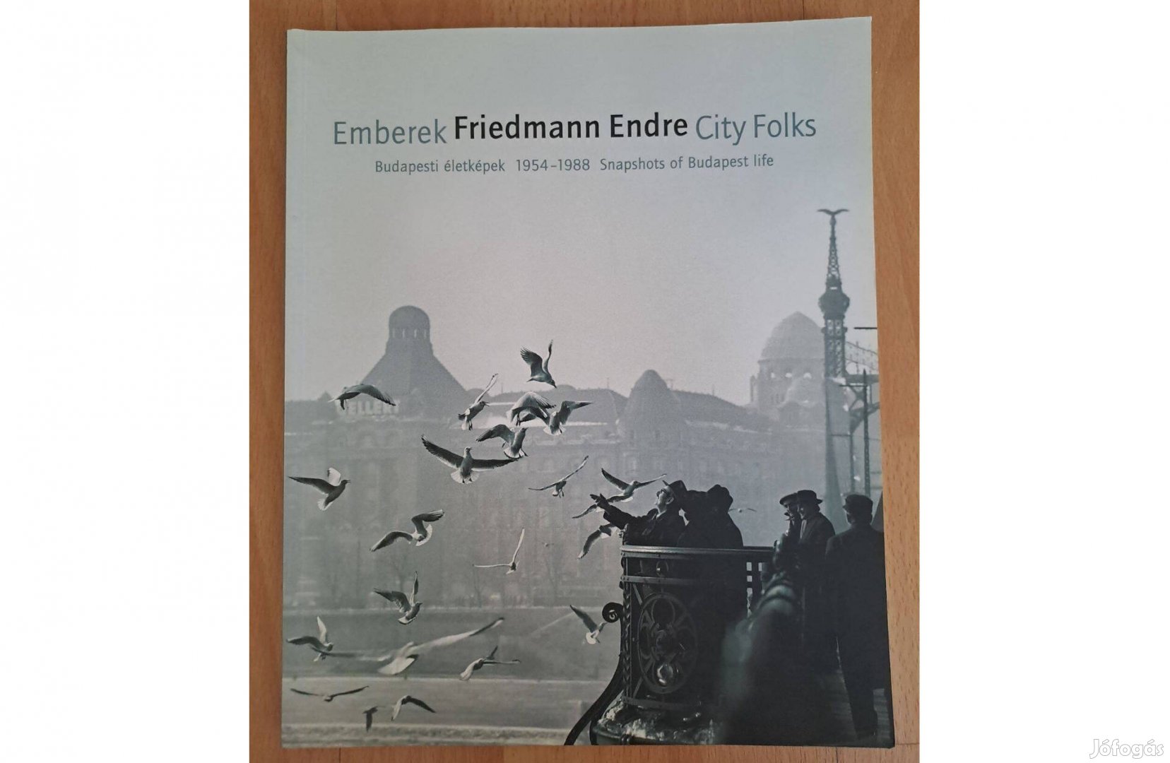 Friedmann Ede (Robert Capa): Emberek City Folks: régi budapesti képek