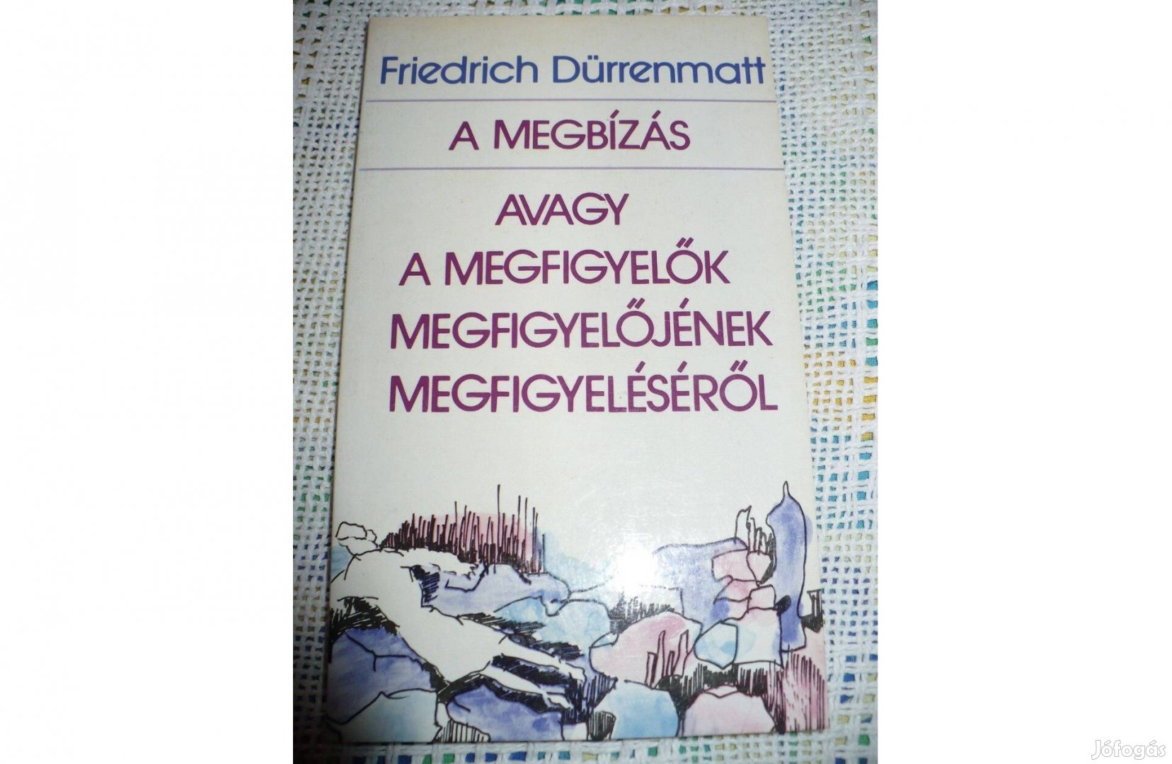 Friedrich Dürrenmatt: A megbízás avagy a megfigyelők