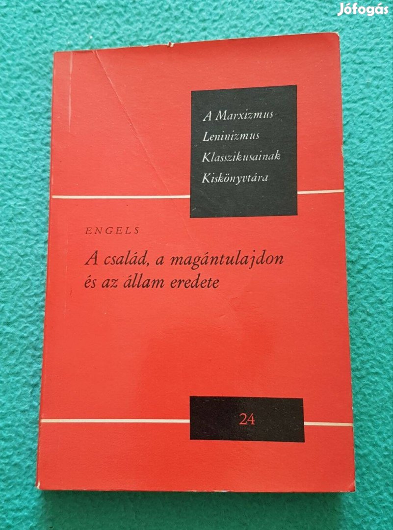 Friedrich Engels A család, a magántulajdon és az állam