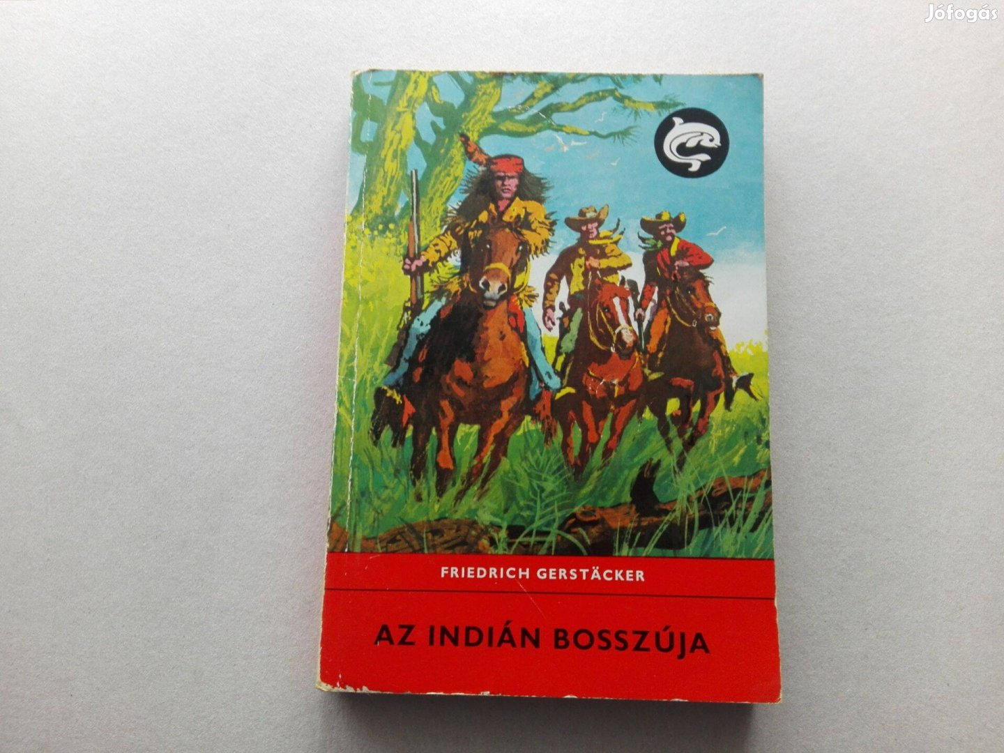 Friedrich Gerstäcker:Az indián bosszúja c.Delfin könyv eladó!l