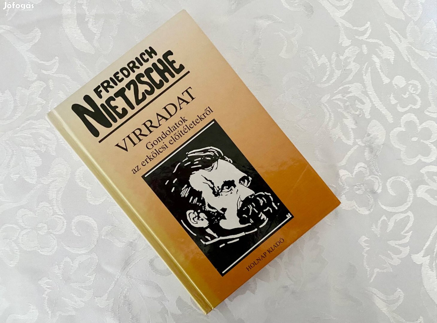 Friedrich Nietzsche: Virradat - Gondolatok az erkölcsi előítéletekről