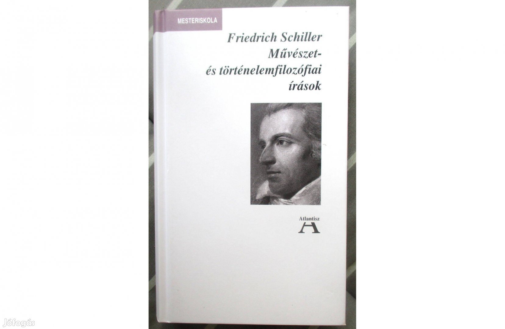 Friedrich Schiller: Művészet- és történelemfilozófiai írások