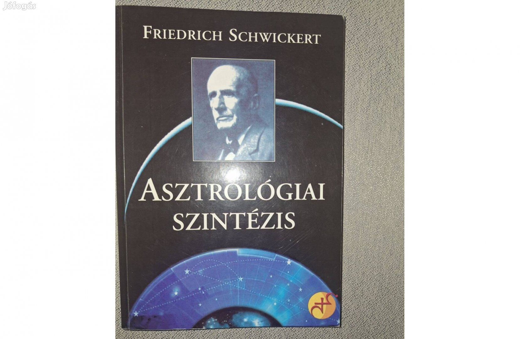 Friedrich Schwickert - Dr. Adolf Weiss: Asztrológiai szintézis