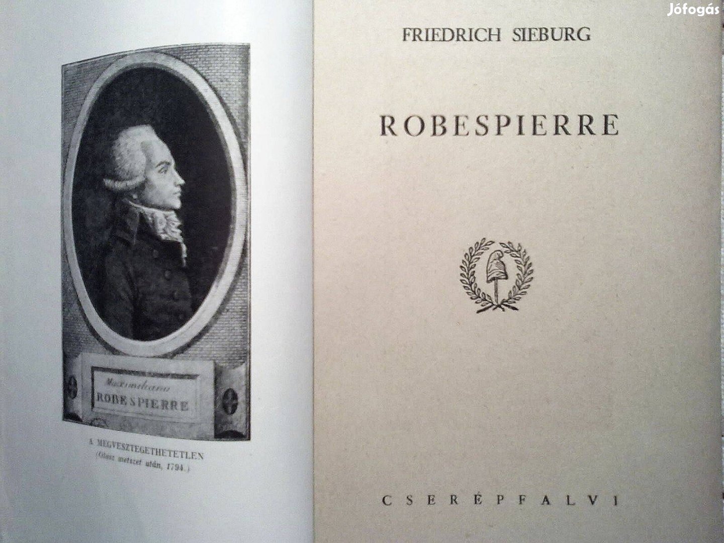 Friedrich Sieburg: Robespierre (Cserépfalvi Könyvkiadó)