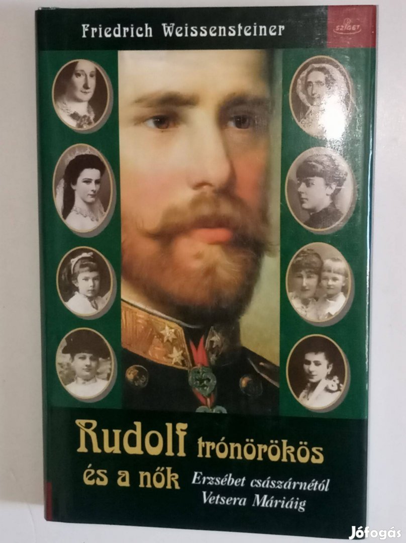 Friedrich Weissensteiner Rudolf trónörökös és a nők